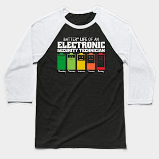 Battery Life Of An Electronic Security Technician Baseball T-Shirt